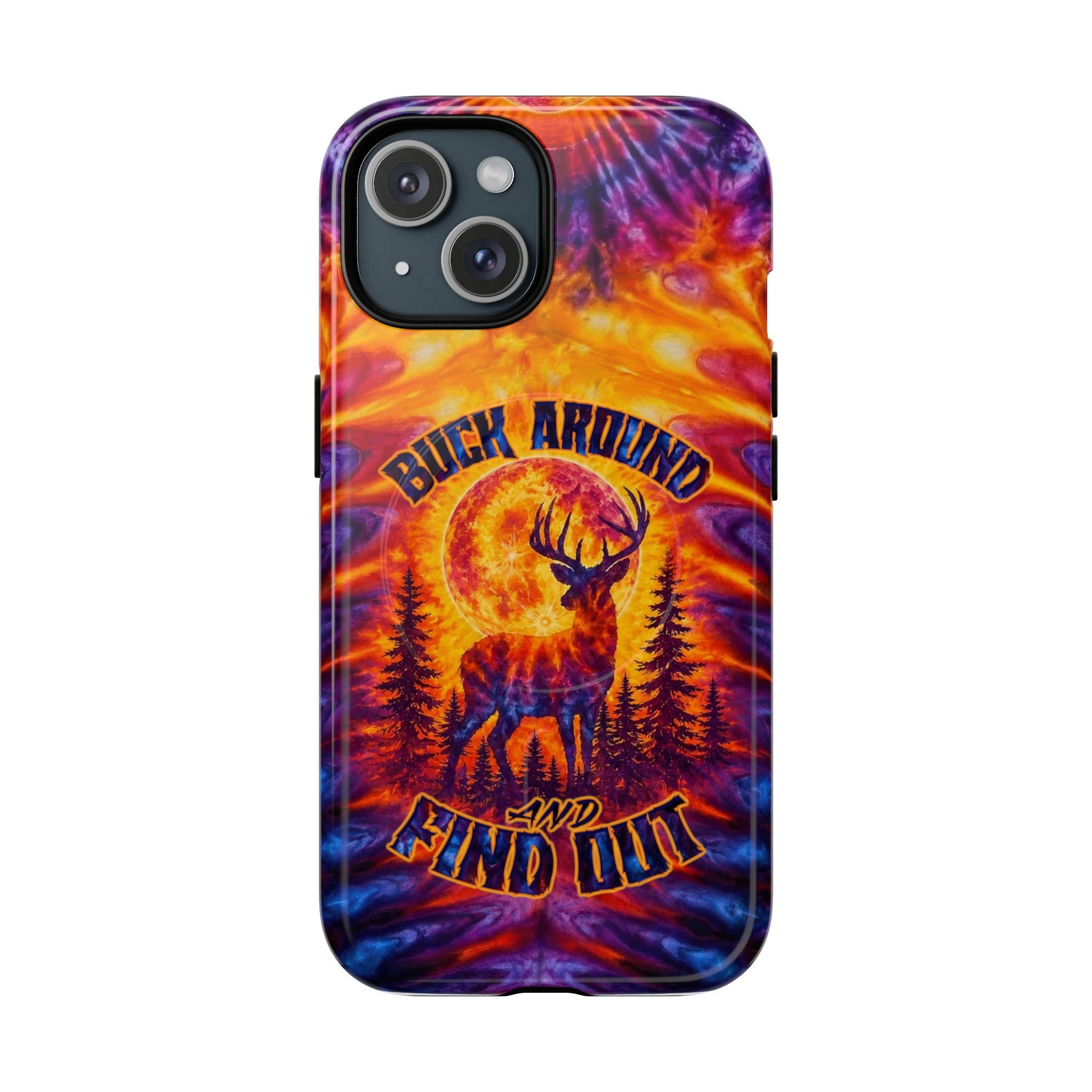 BUCK AROUND AND FIND OUT DEER HUNTING MAGNETIC PHONE CASE - TLTW1106263