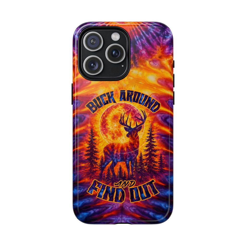 BUCK AROUND AND FIND OUT DEER HUNTING MAGNETIC PHONE CASE - TLTW1106263