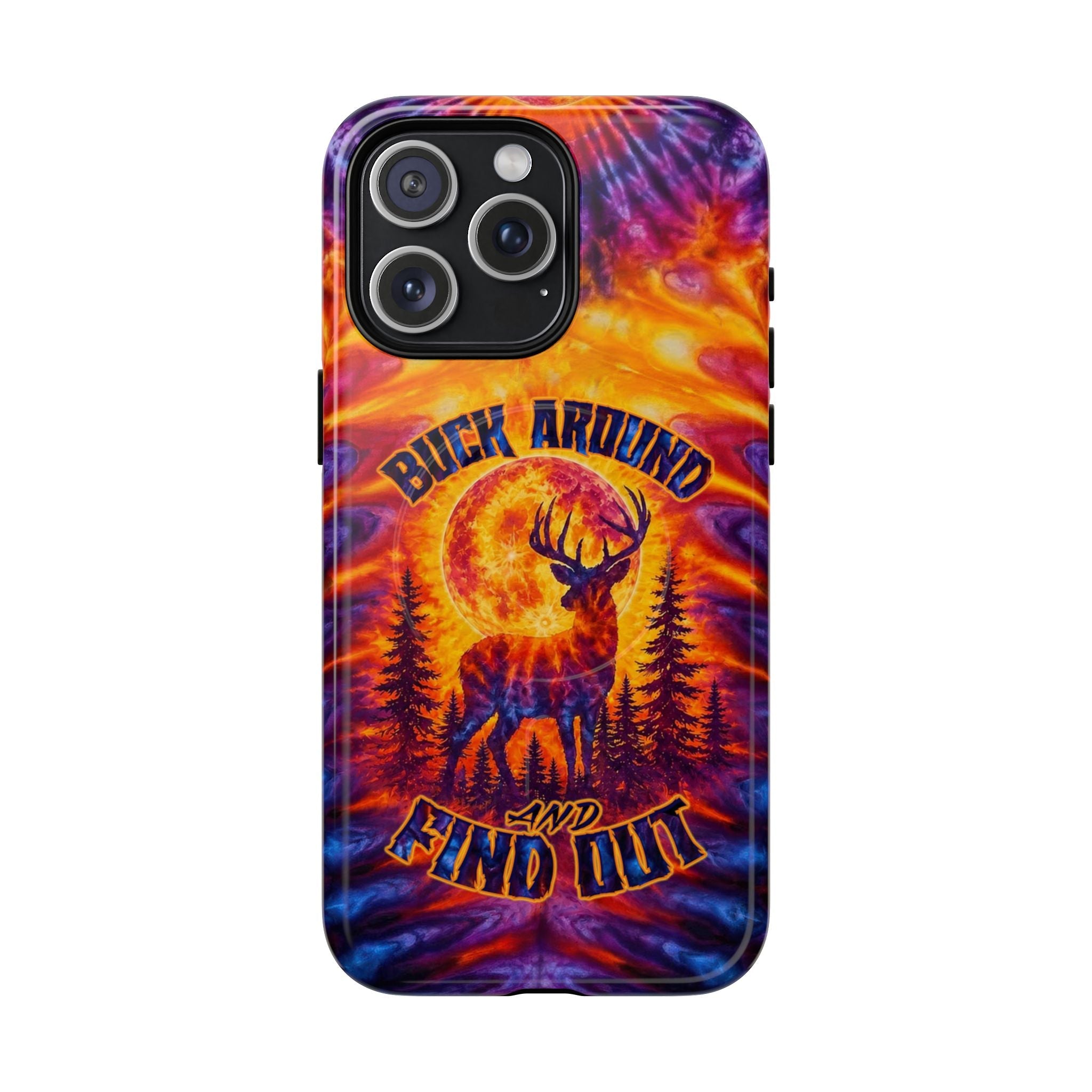 BUCK AROUND AND FIND OUT DEER HUNTING MAGNETIC PHONE CASE - TLTW1106263