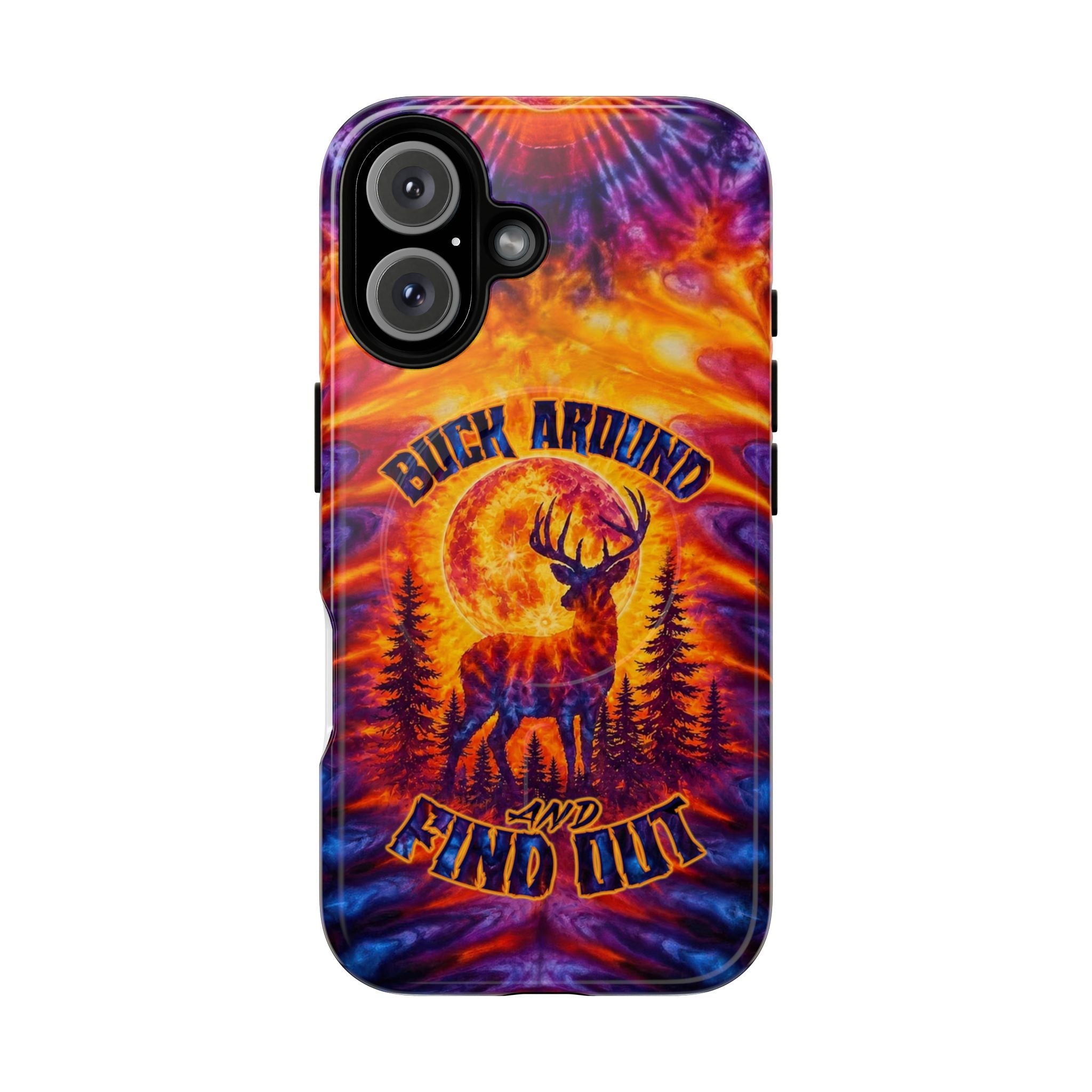 BUCK AROUND AND FIND OUT DEER HUNTING MAGNETIC PHONE CASE - TLTW1106263