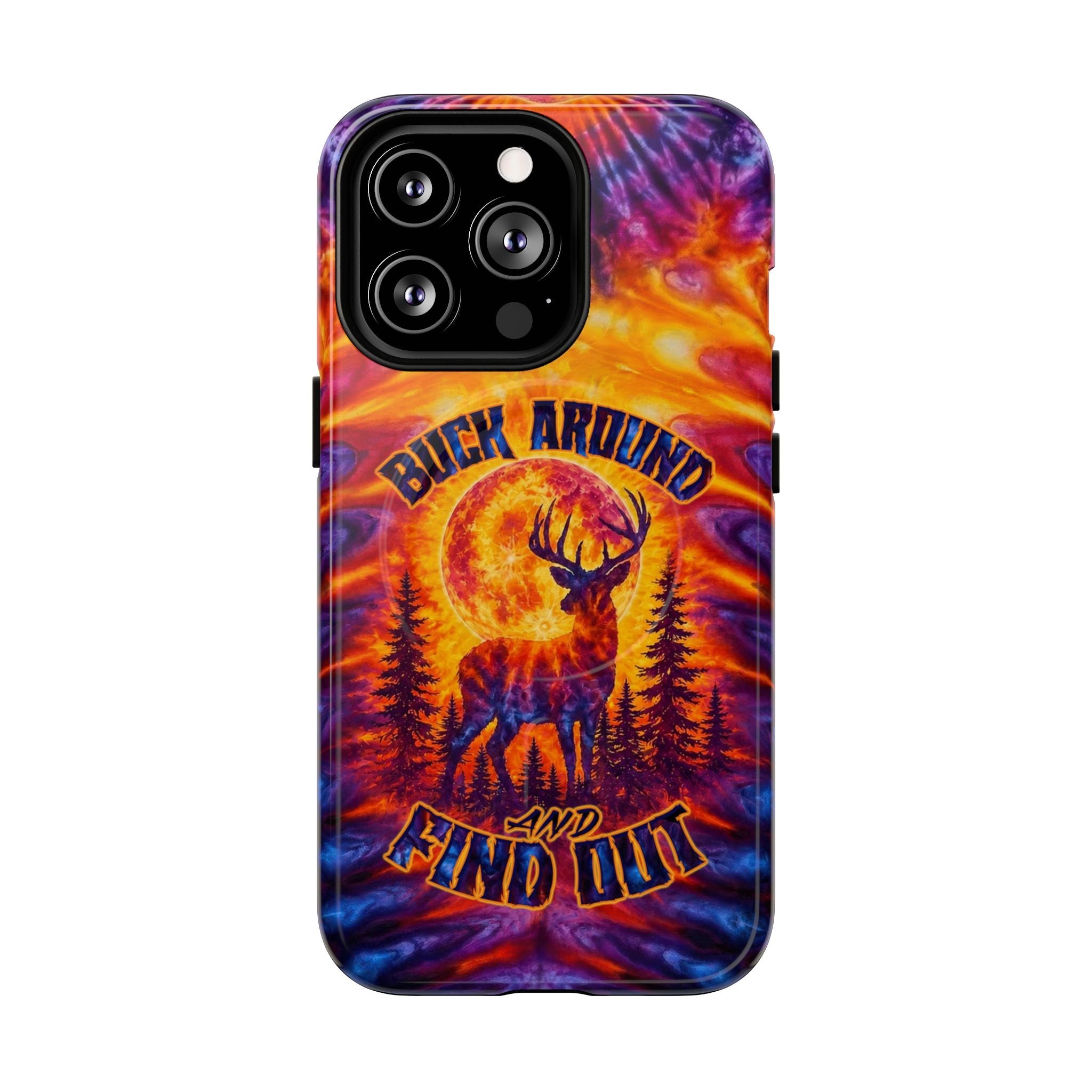 BUCK AROUND AND FIND OUT DEER HUNTING MAGNETIC PHONE CASE - TLTW1106263