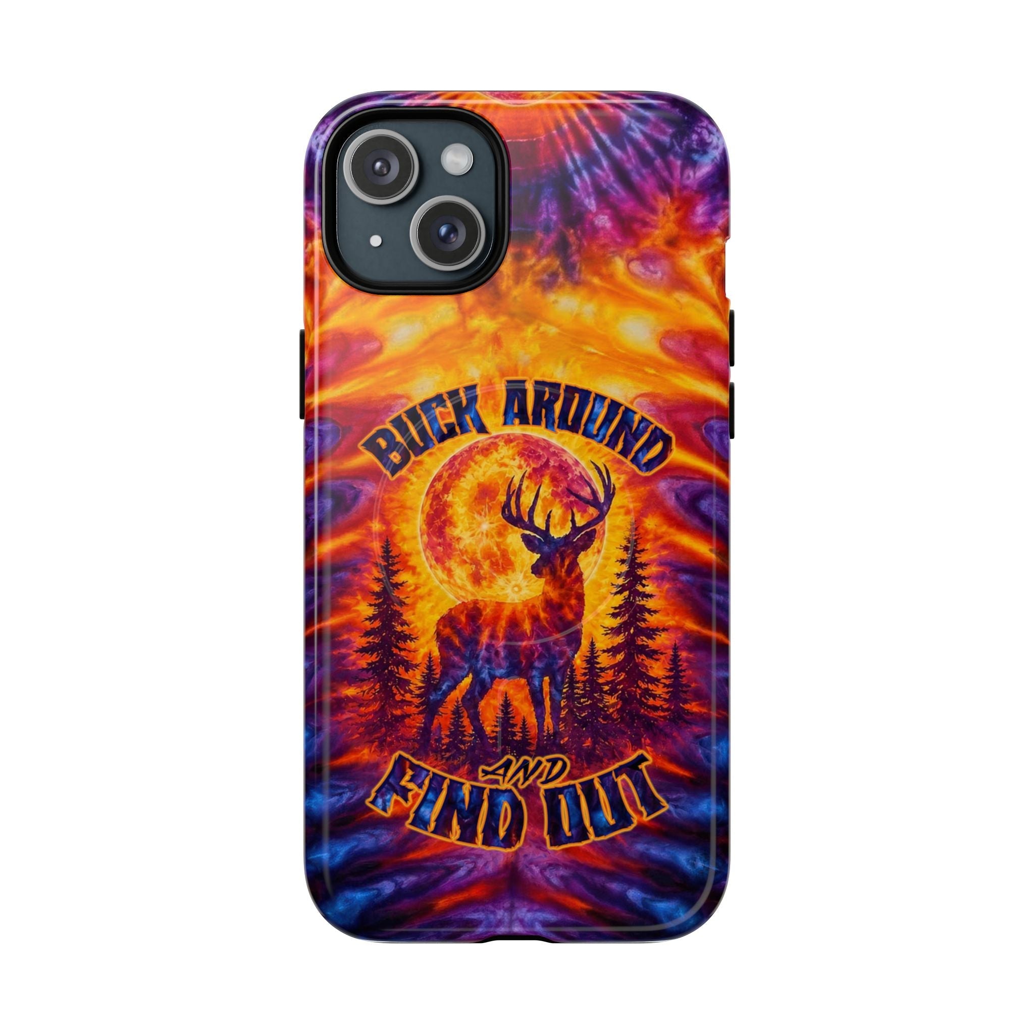 BUCK AROUND AND FIND OUT DEER HUNTING MAGNETIC PHONE CASE - TLTW1106263