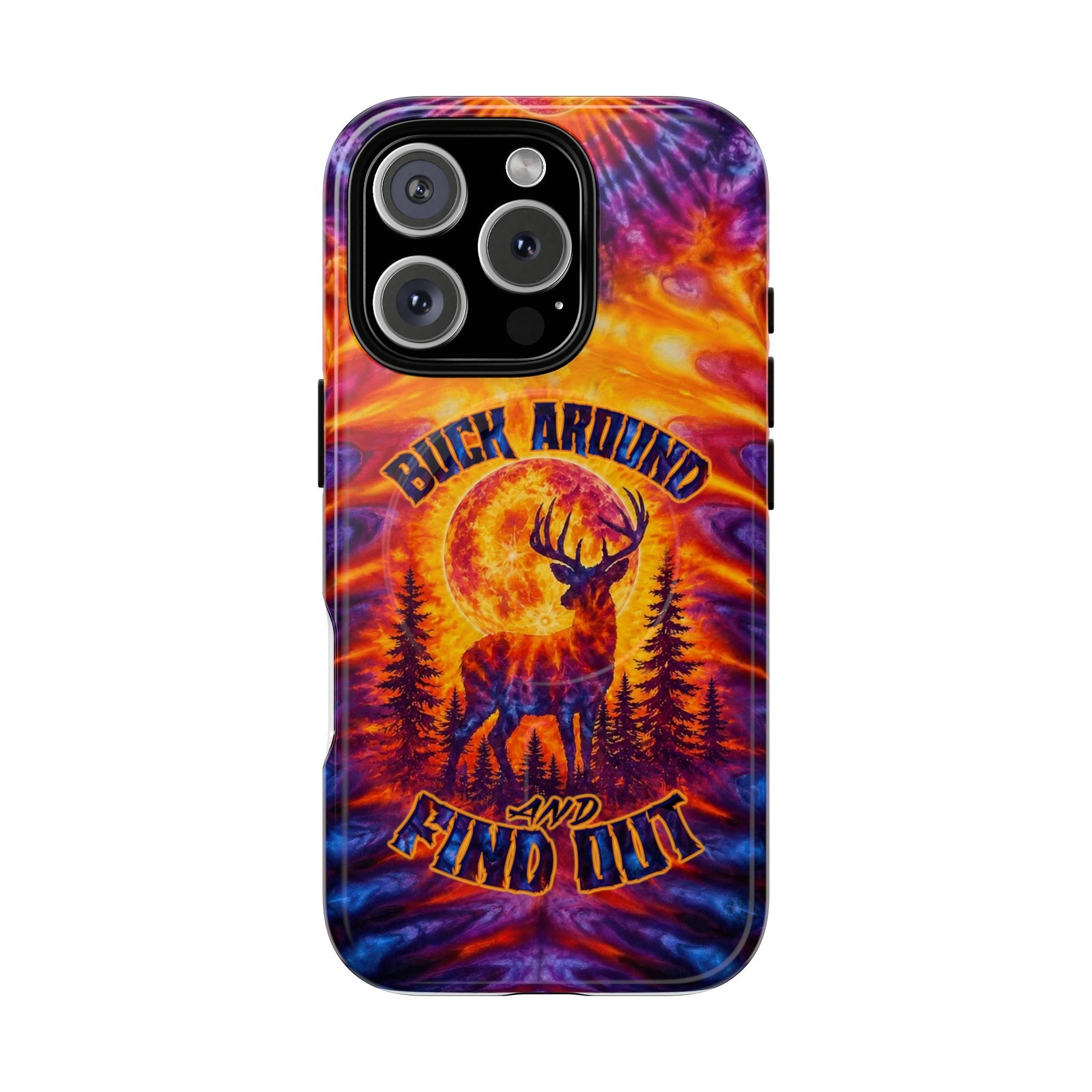 BUCK AROUND AND FIND OUT DEER HUNTING MAGNETIC PHONE CASE - TLTW1106263