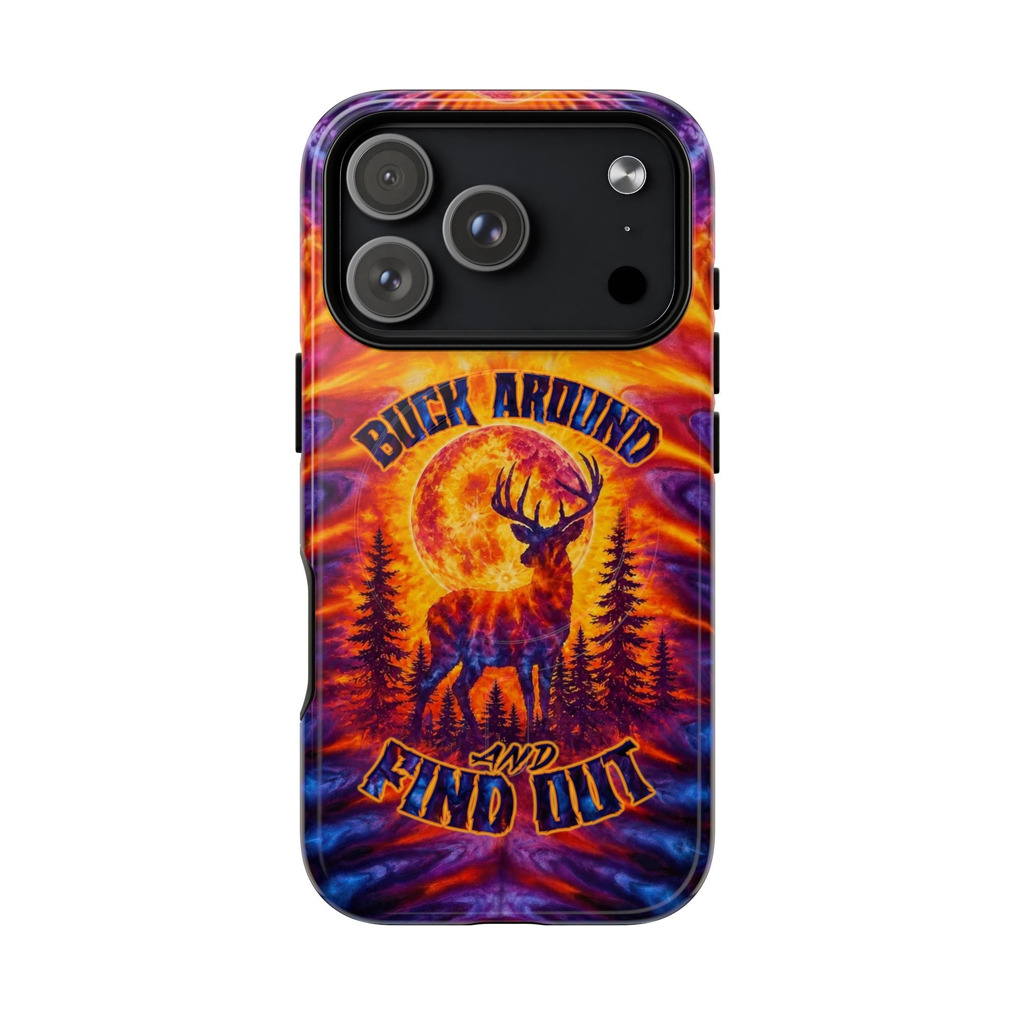 BUCK AROUND AND FIND OUT DEER HUNTING MAGNETIC PHONE CASE - TLTW1106263