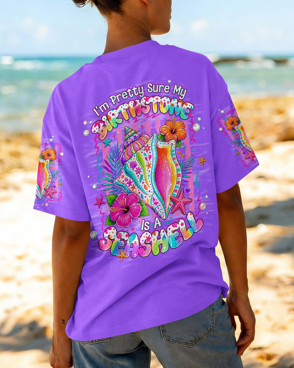 I'M PRETTY SURE MY BIRTHSTONE IS A SEASHELL ALL OVER PRINT - TLNT1007261