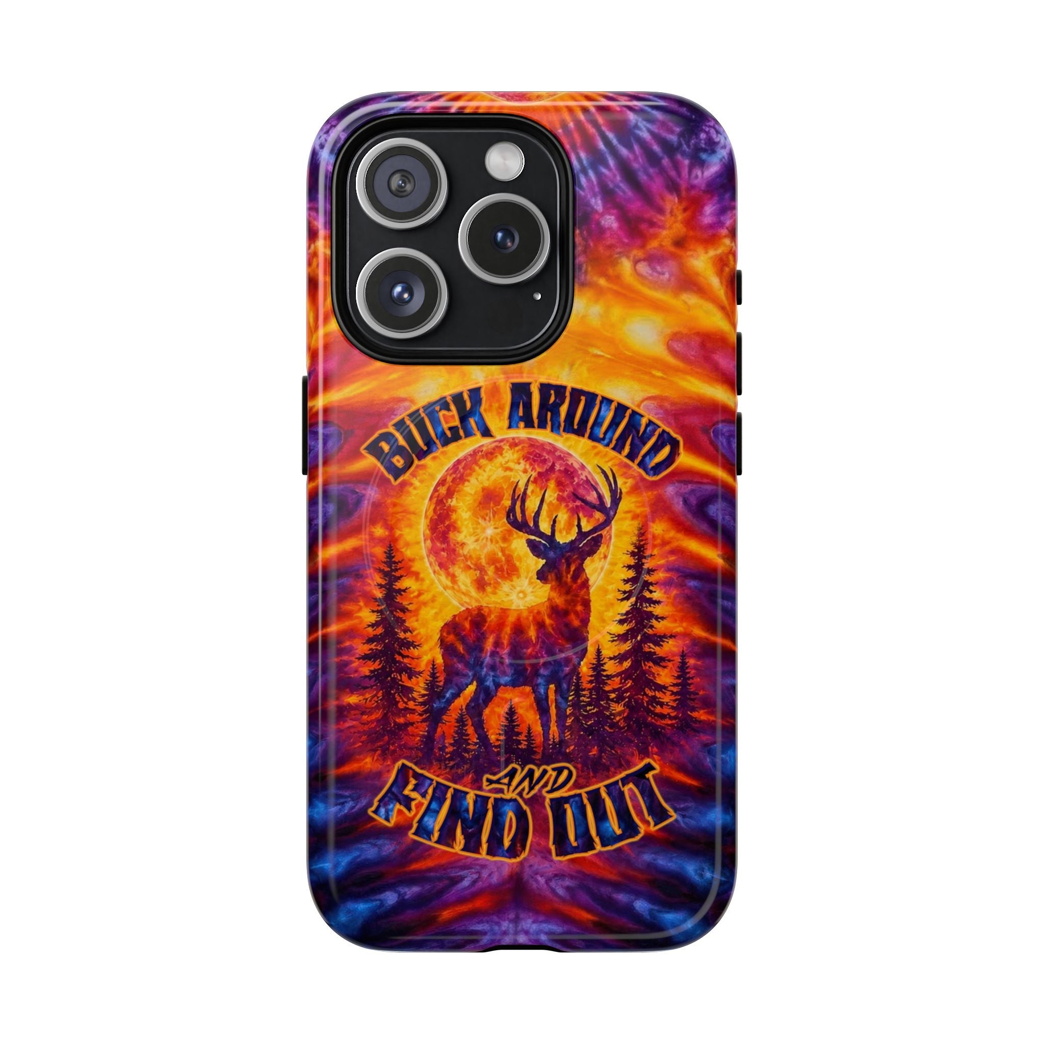 BUCK AROUND AND FIND OUT DEER HUNTING MAGNETIC PHONE CASE - TLTW1106263