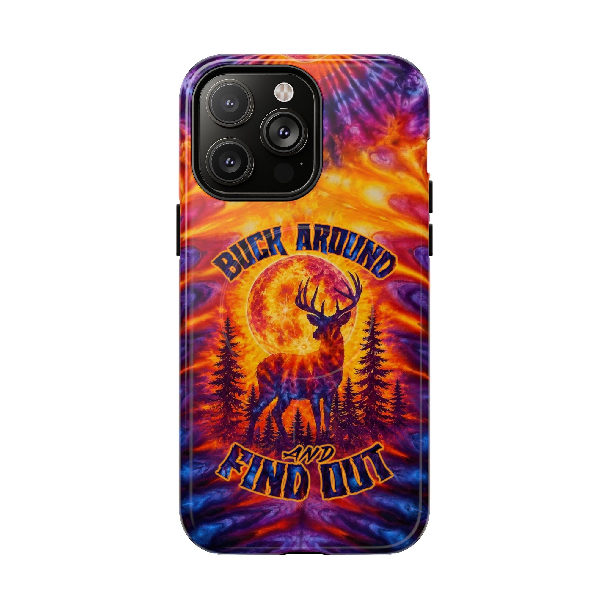 BUCK AROUND AND FIND OUT DEER HUNTING MAGNETIC PHONE CASE - TLTW1106263