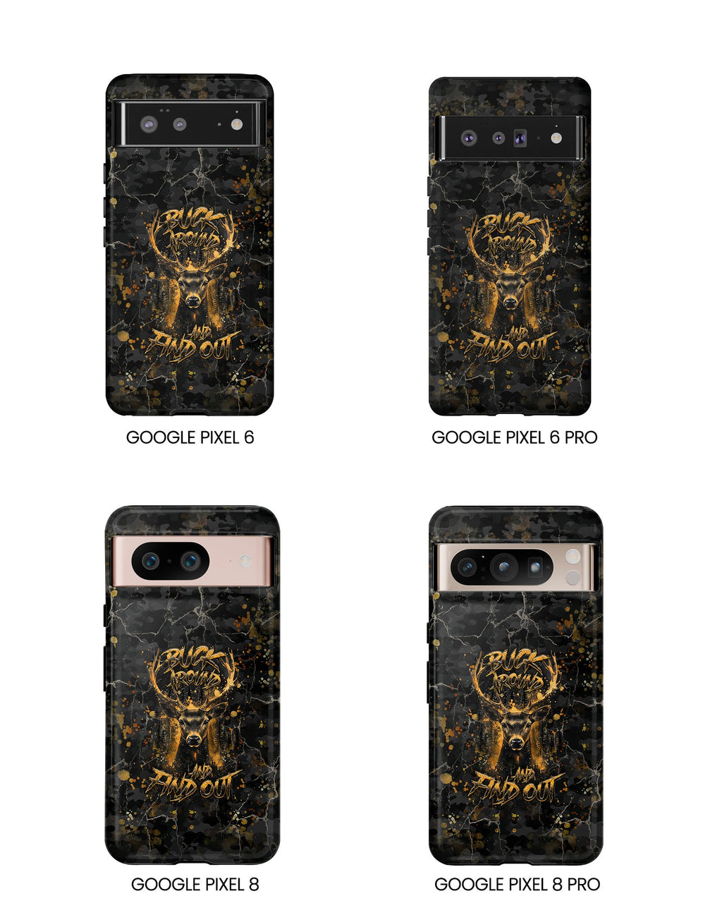 BUCK AROUND AND FIND OUT DEER HUNTING PHONE CASE - TLHG1805264