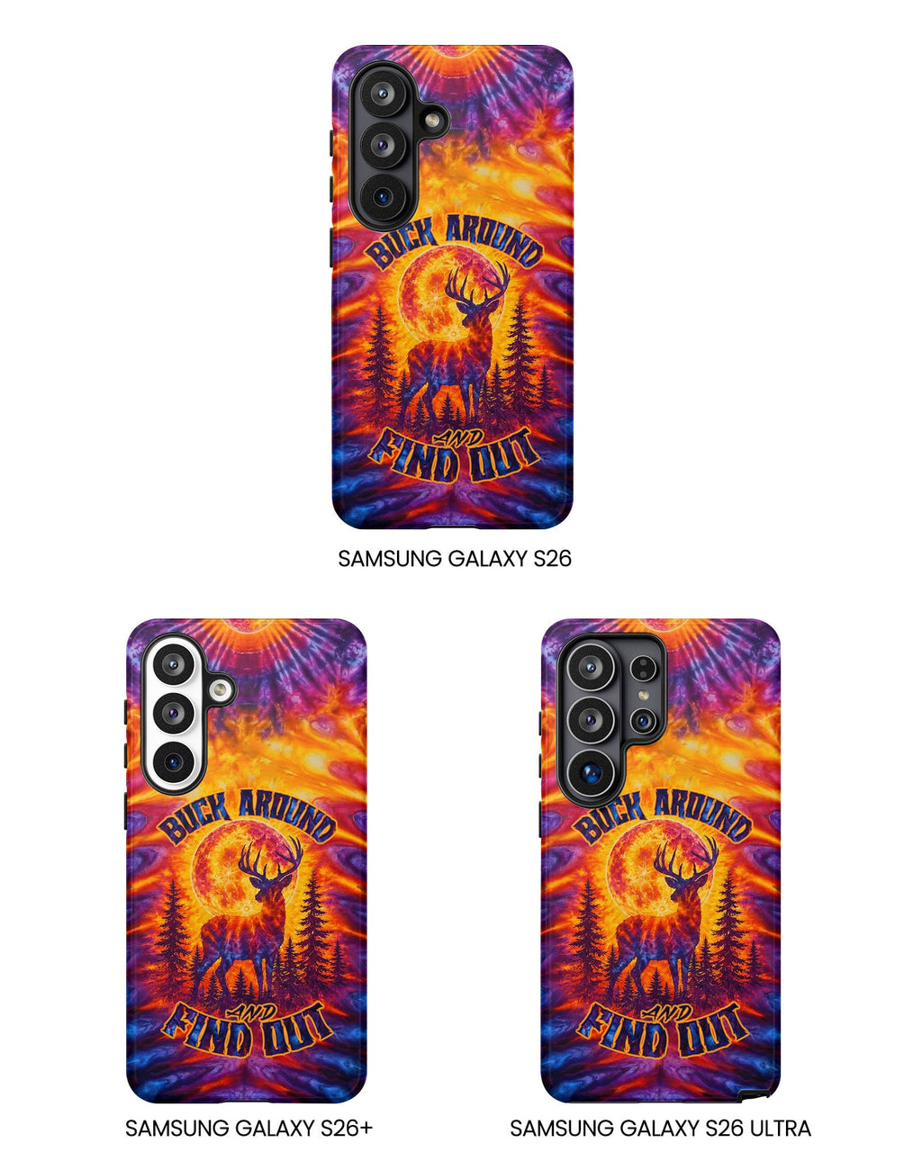 BUCK AROUND AND FIND OUT DEER HUNTING PHONE CASE - TLTW1106263