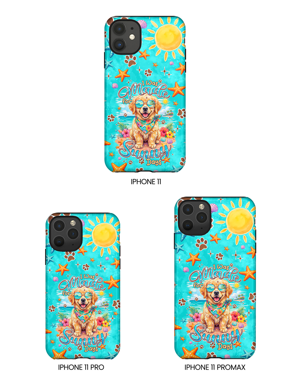 I WAS MADE FOR SUNNY DAYS GOLDEN RETRIEVER DOG PHONE CASE - TYPQ0206261