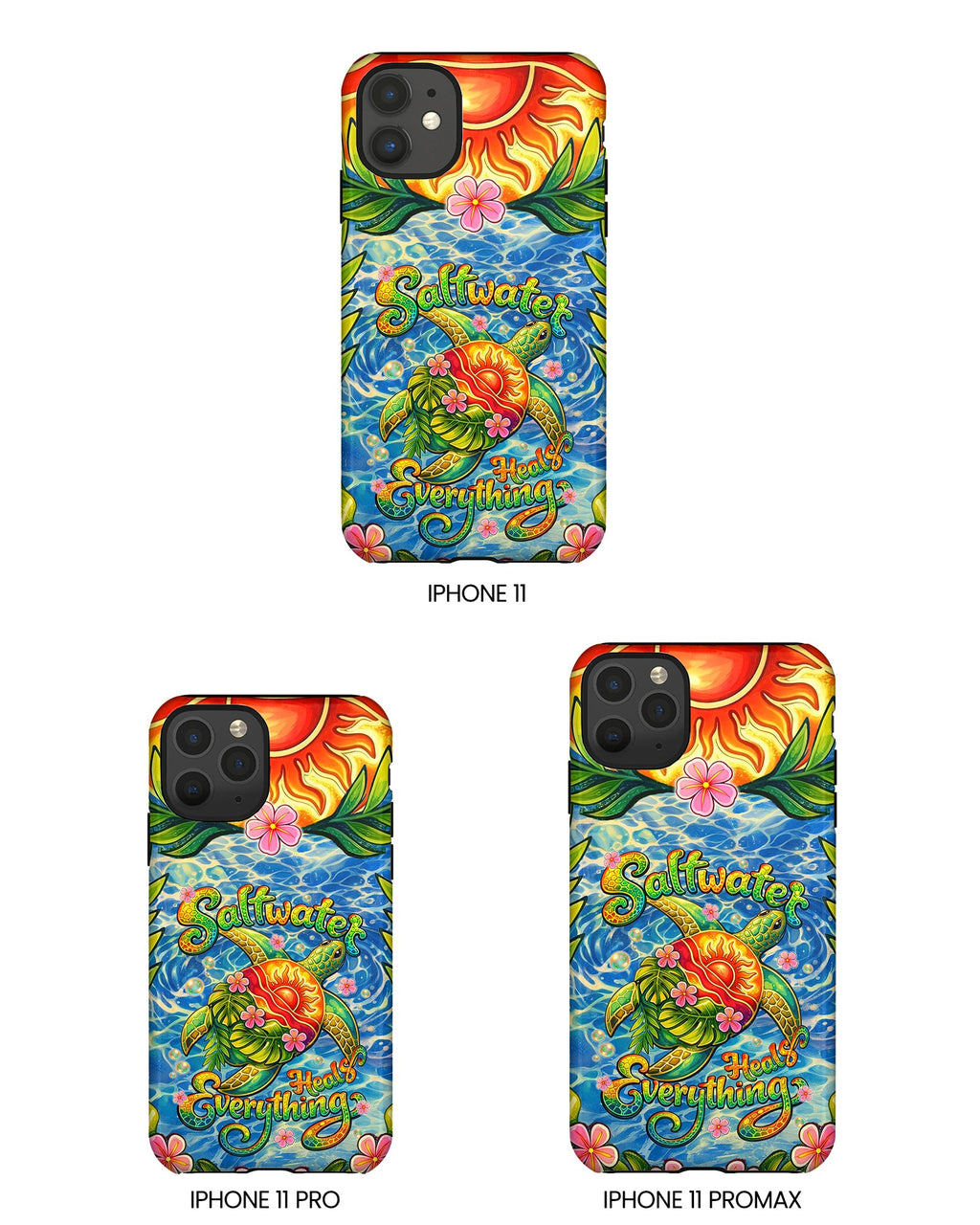SALTWATER HEALS EVERYTHING TURTLE PHONE CASE - TLNT1704262