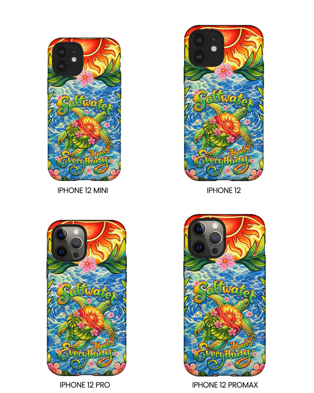 SALTWATER HEALS EVERYTHING TURTLE PHONE CASE - TLNT1704262