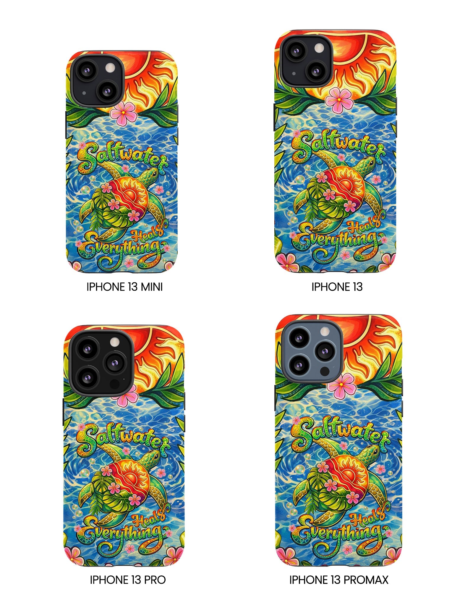 SALTWATER HEALS EVERYTHING TURTLE PHONE CASE - TLNT1704262