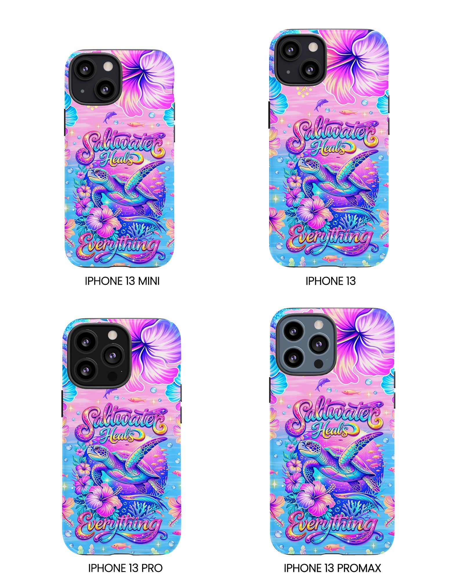 SALTWATER HEALS EVERYTHING TURTLE  PHONE CASE    - TLNT1104264