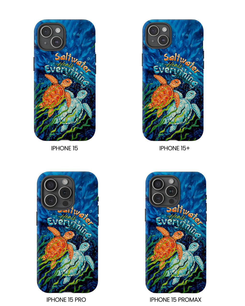 SALTWATER HEALS EVERYTHING TURTLE  PHONE CASE  - TLTW2005264