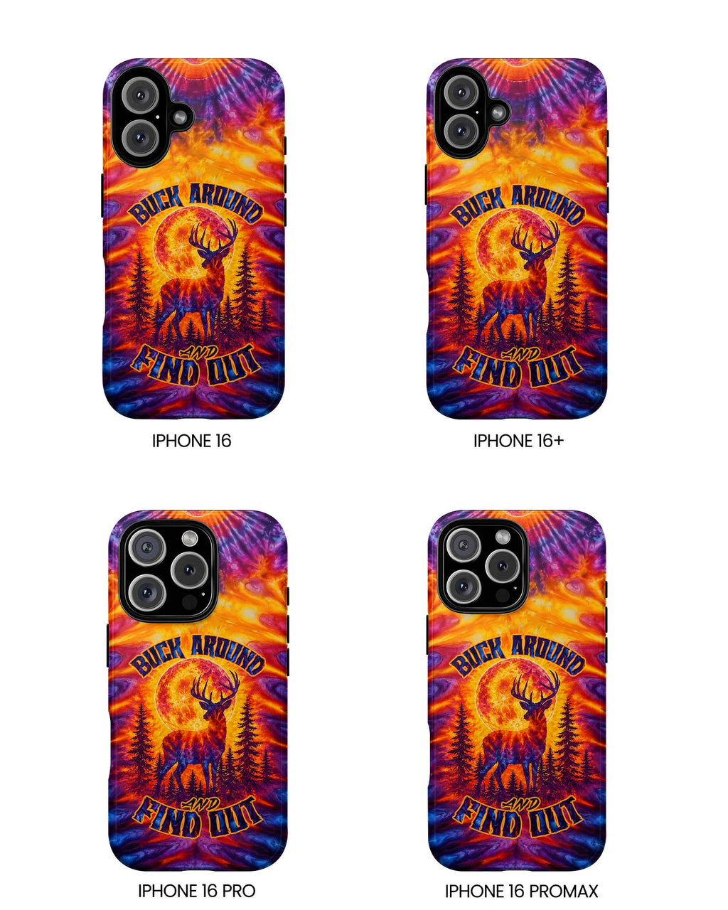 BUCK AROUND AND FIND OUT DEER HUNTING PHONE CASE - TLTW1106263