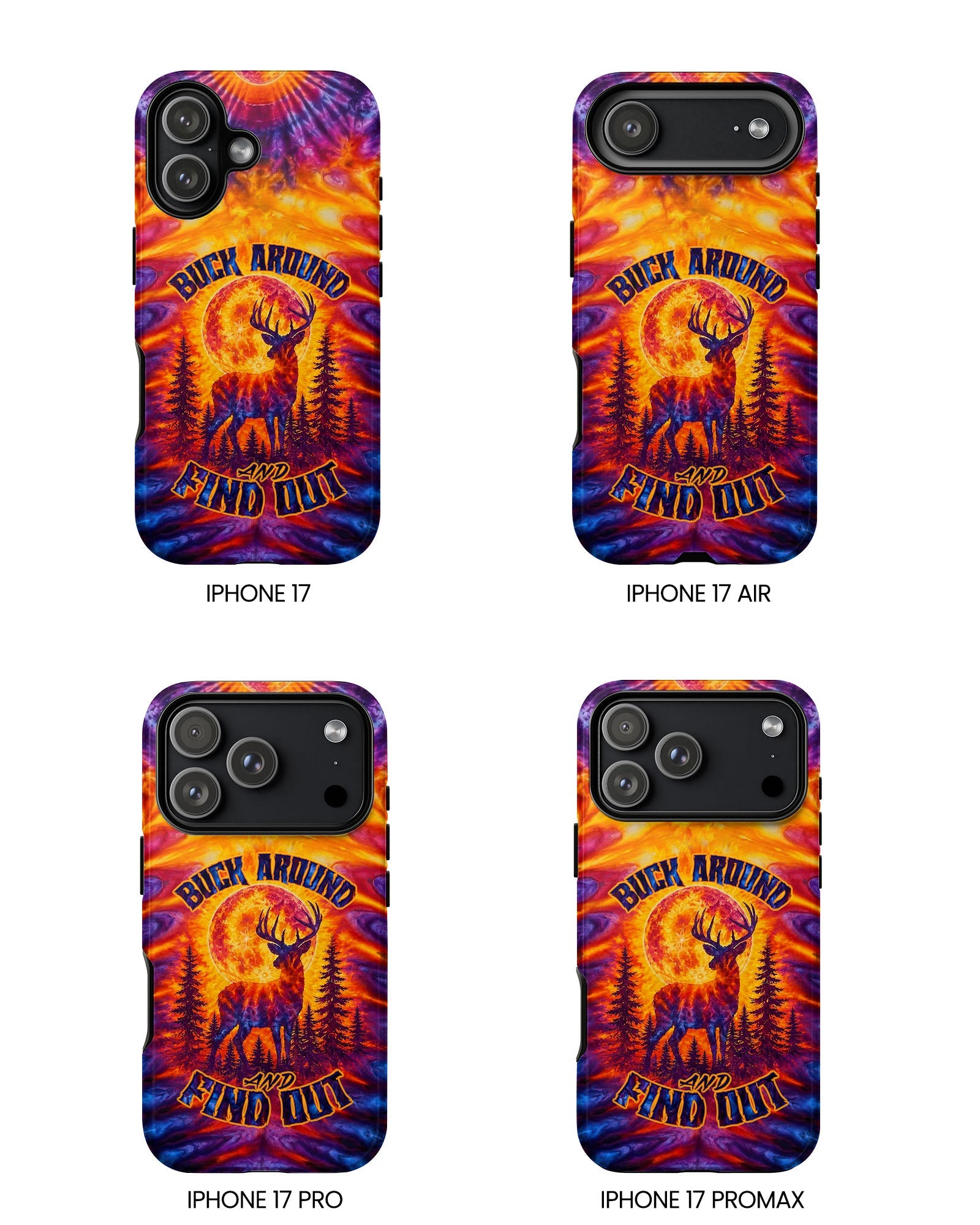 BUCK AROUND AND FIND OUT DEER HUNTING PHONE CASE - TLTW1106263