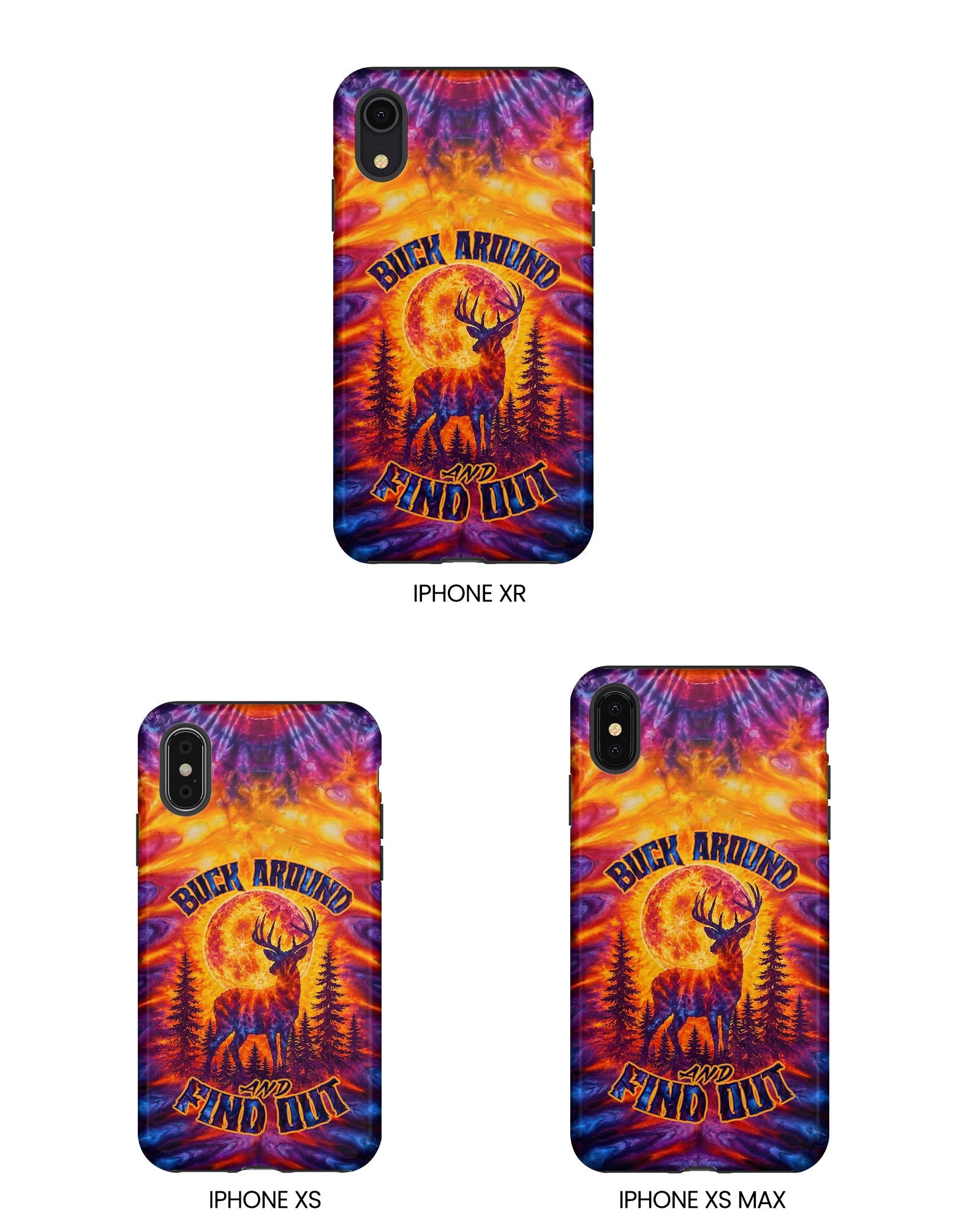 BUCK AROUND AND FIND OUT DEER HUNTING PHONE CASE - TLTW1106263