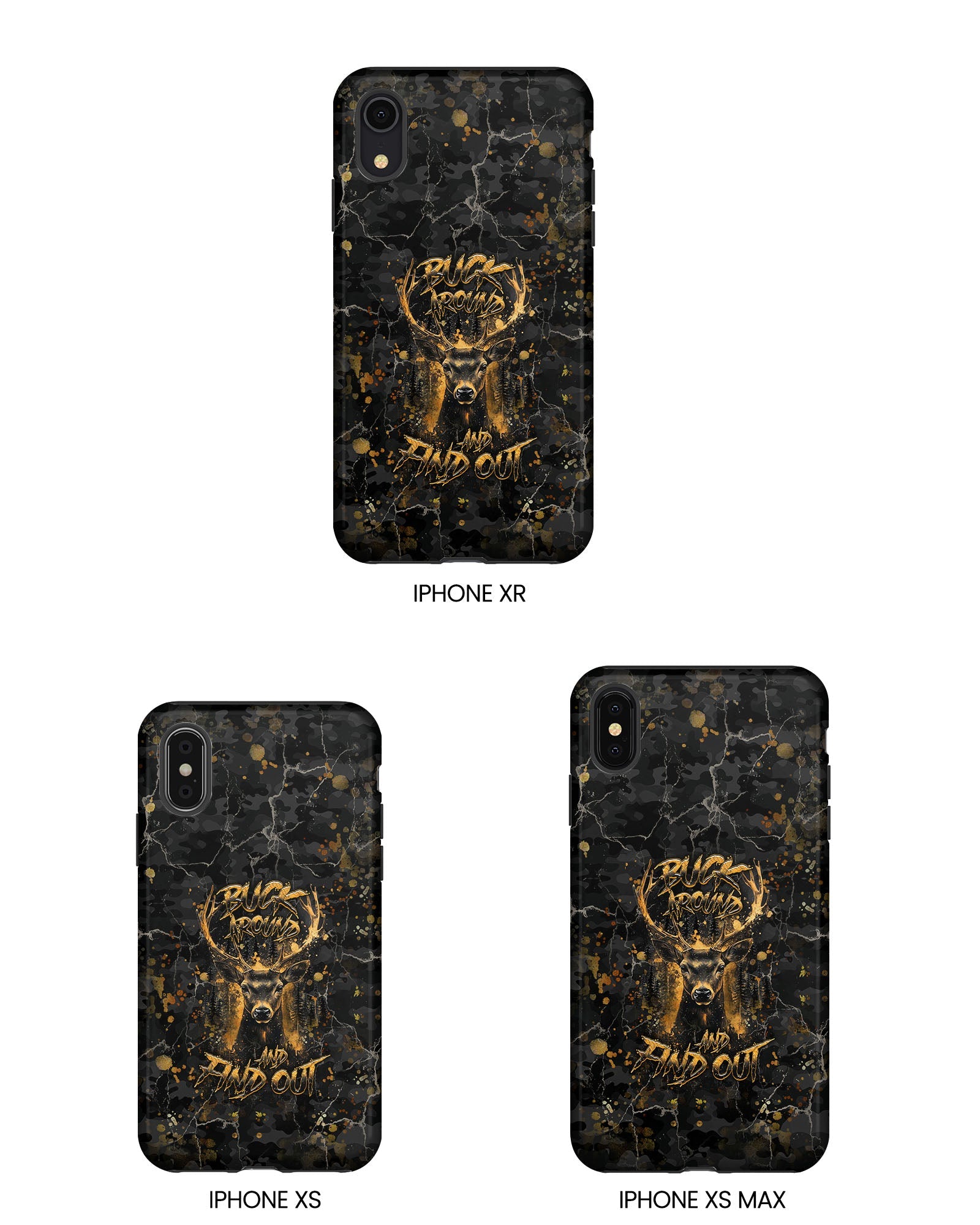 BUCK AROUND AND FIND OUT DEER HUNTING PHONE CASE - TLHG1805264