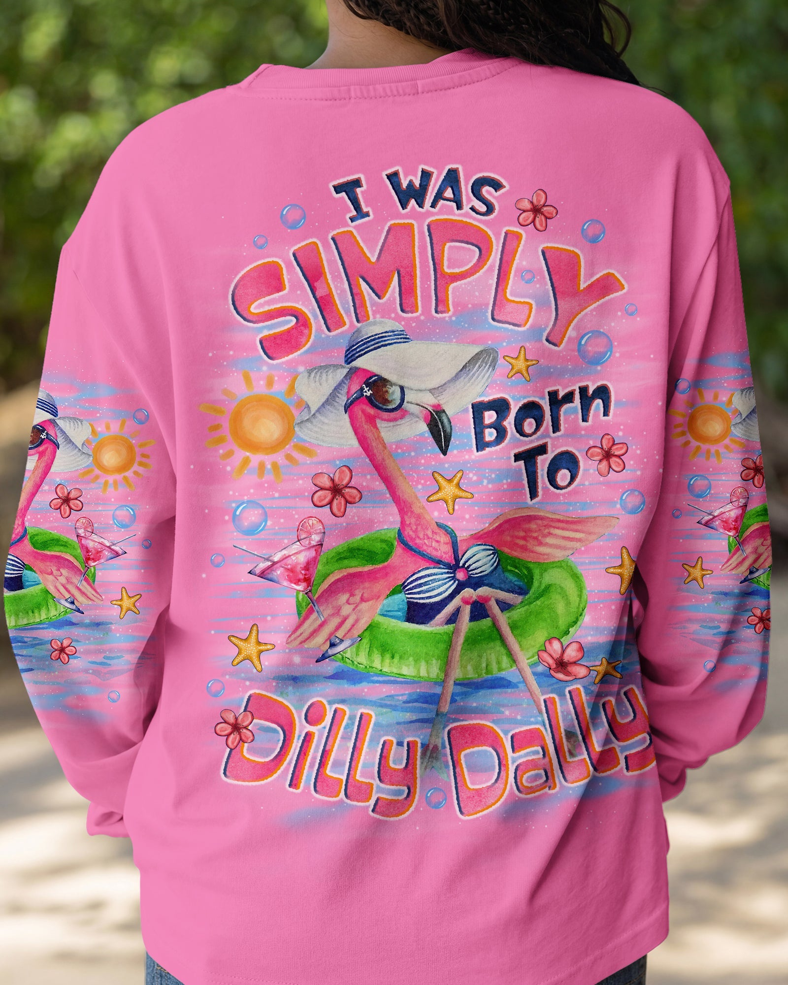 I WAS SIMPLY BORN TO DILLY DALLY FLAMINGO  ALL OVER PRINT - TLNO1205262