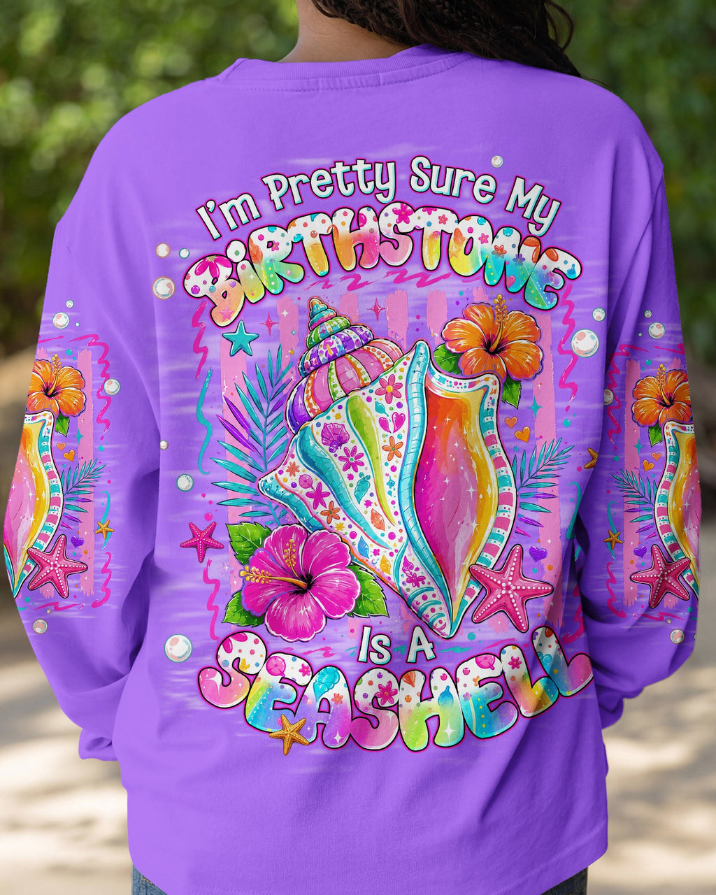 I'M PRETTY SURE MY BIRTHSTONE IS A SEASHELL ALL OVER PRINT - TLNT1007261