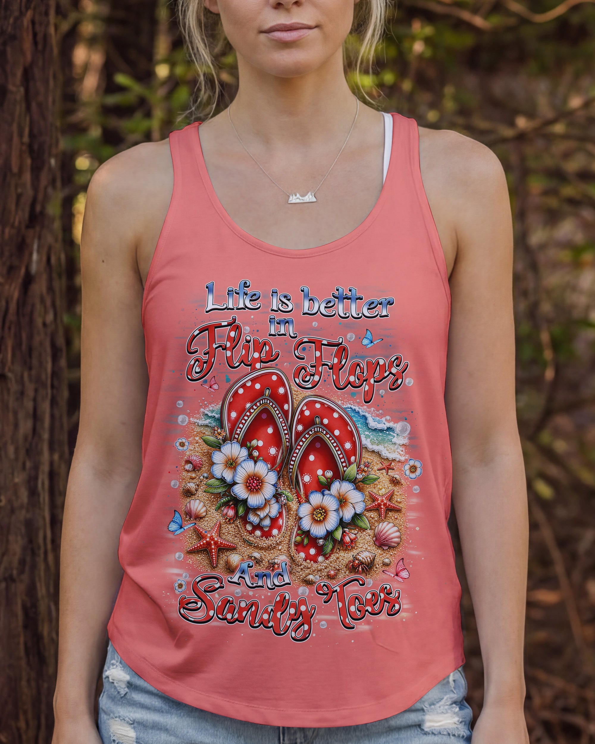 LIFE IS BETTER IN FLIP-FLOPS AND SANDY TOES ALL OVER PRINT   - TLHN1505263