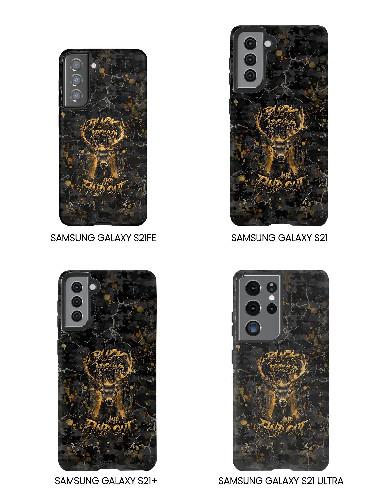 BUCK AROUND AND FIND OUT DEER HUNTING PHONE CASE - TLHG1805264