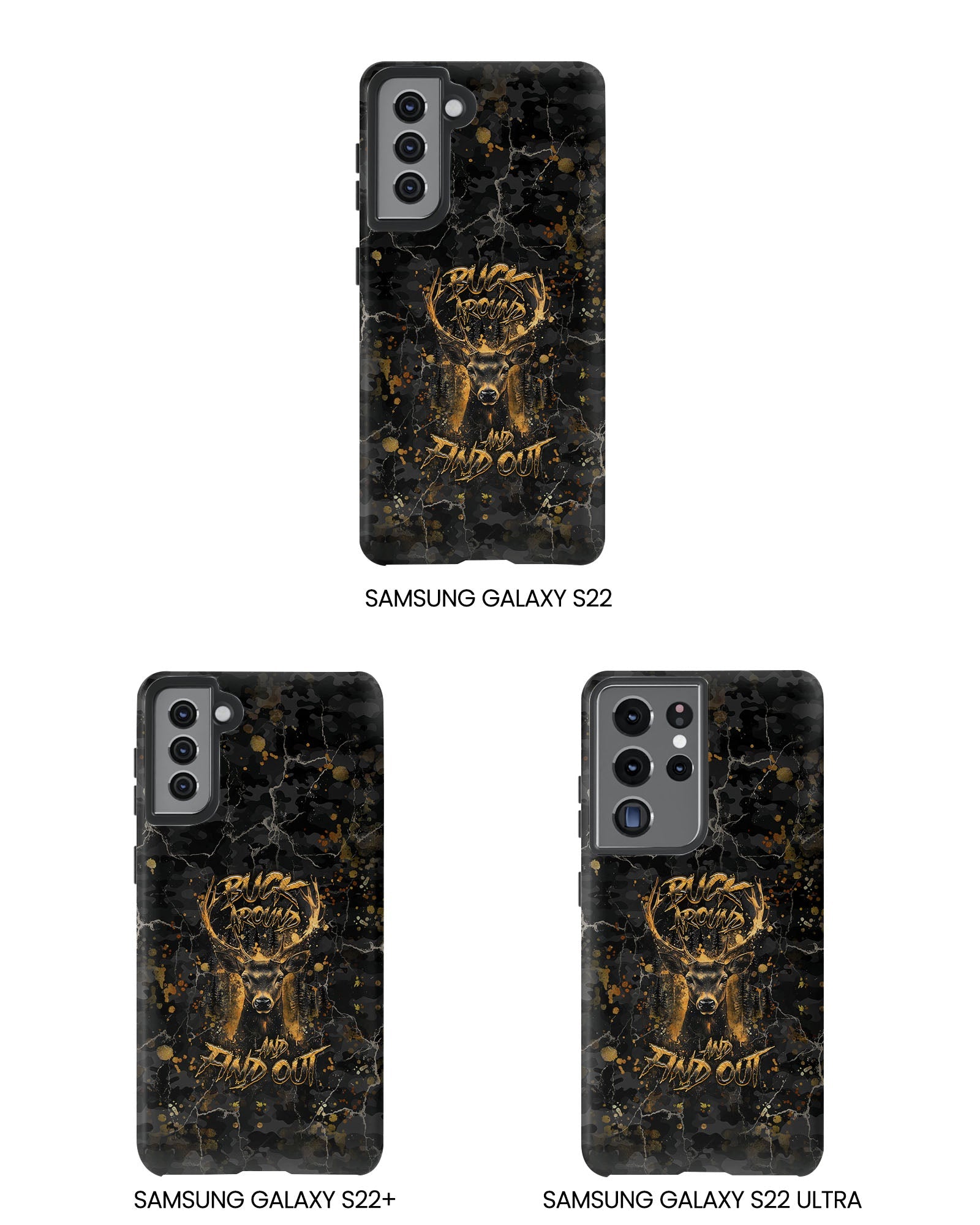 BUCK AROUND AND FIND OUT DEER HUNTING PHONE CASE - TLHG1805264
