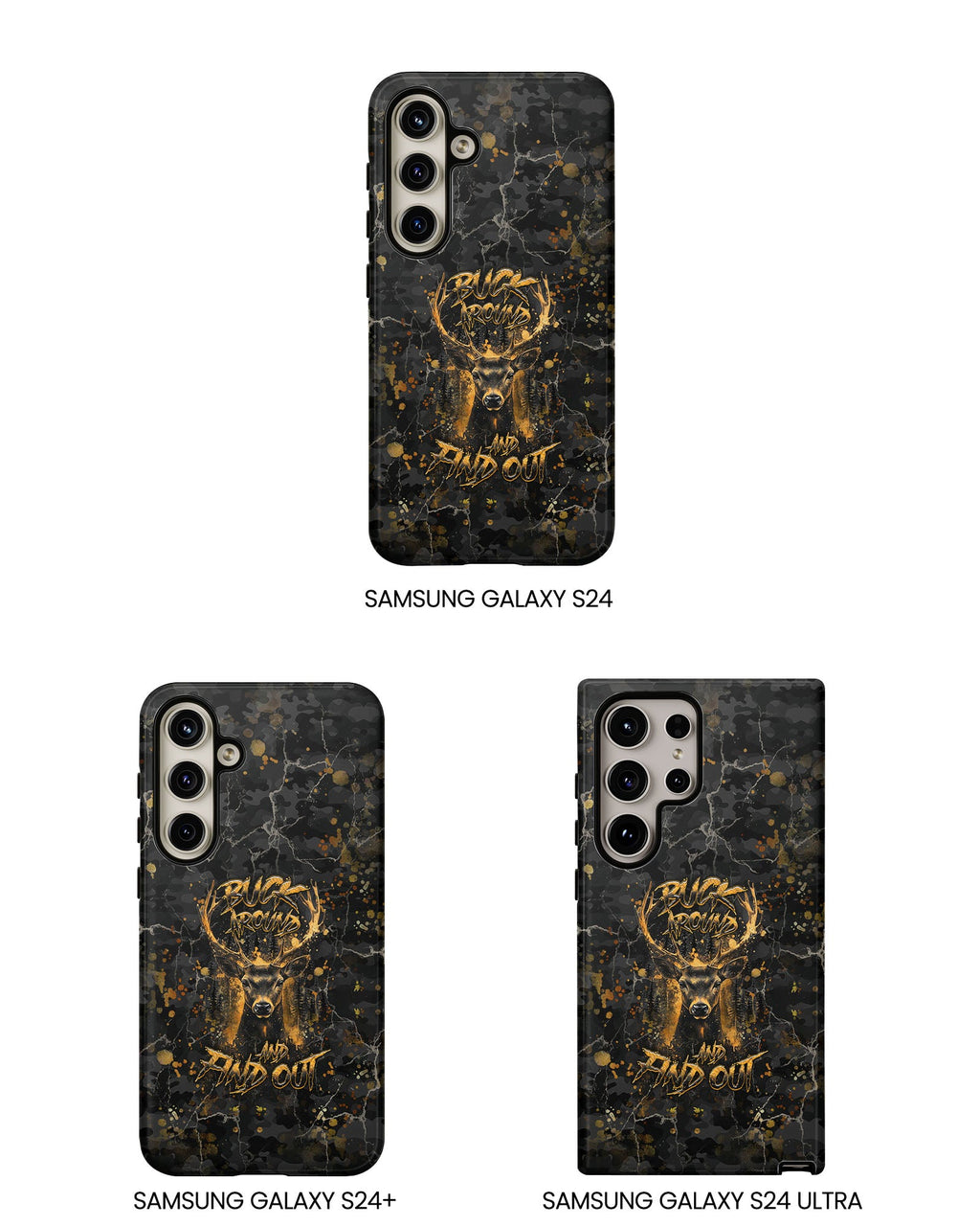 BUCK AROUND AND FIND OUT DEER HUNTING PHONE CASE - TLHG1805264