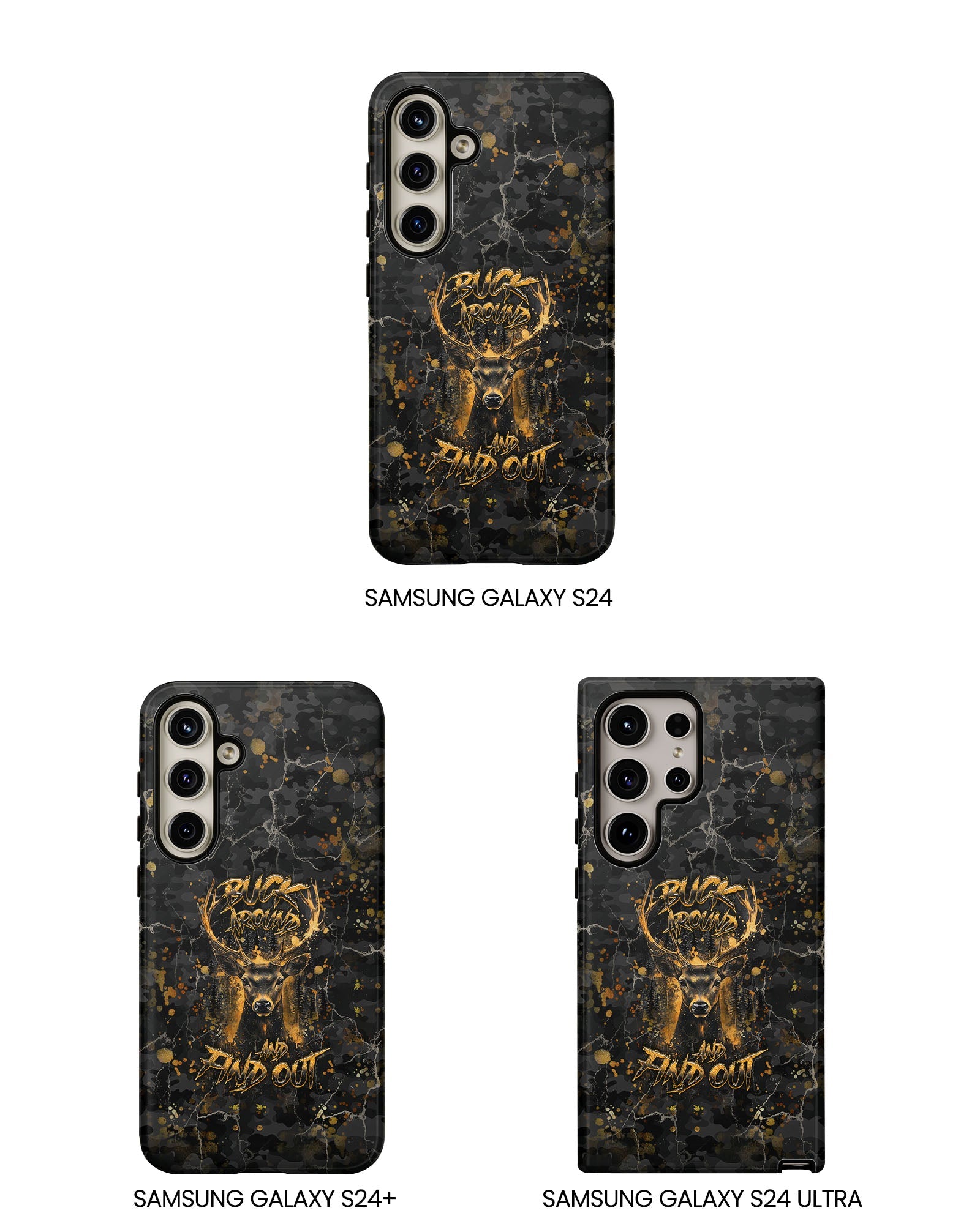 BUCK AROUND AND FIND OUT DEER HUNTING PHONE CASE - TLHG1805264