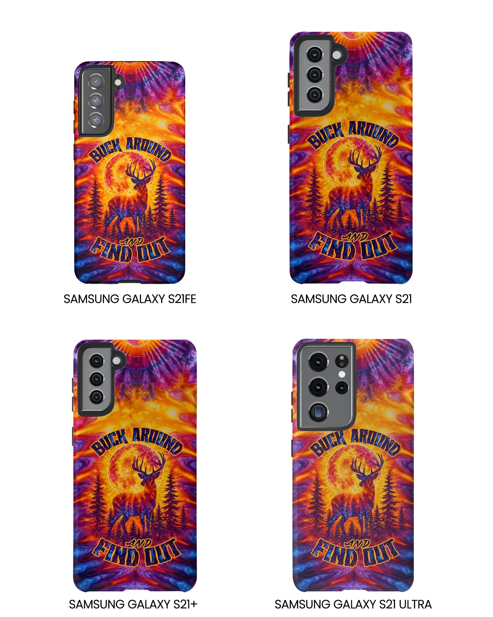 BUCK AROUND AND FIND OUT DEER HUNTING PHONE CASE - TLTW1106263