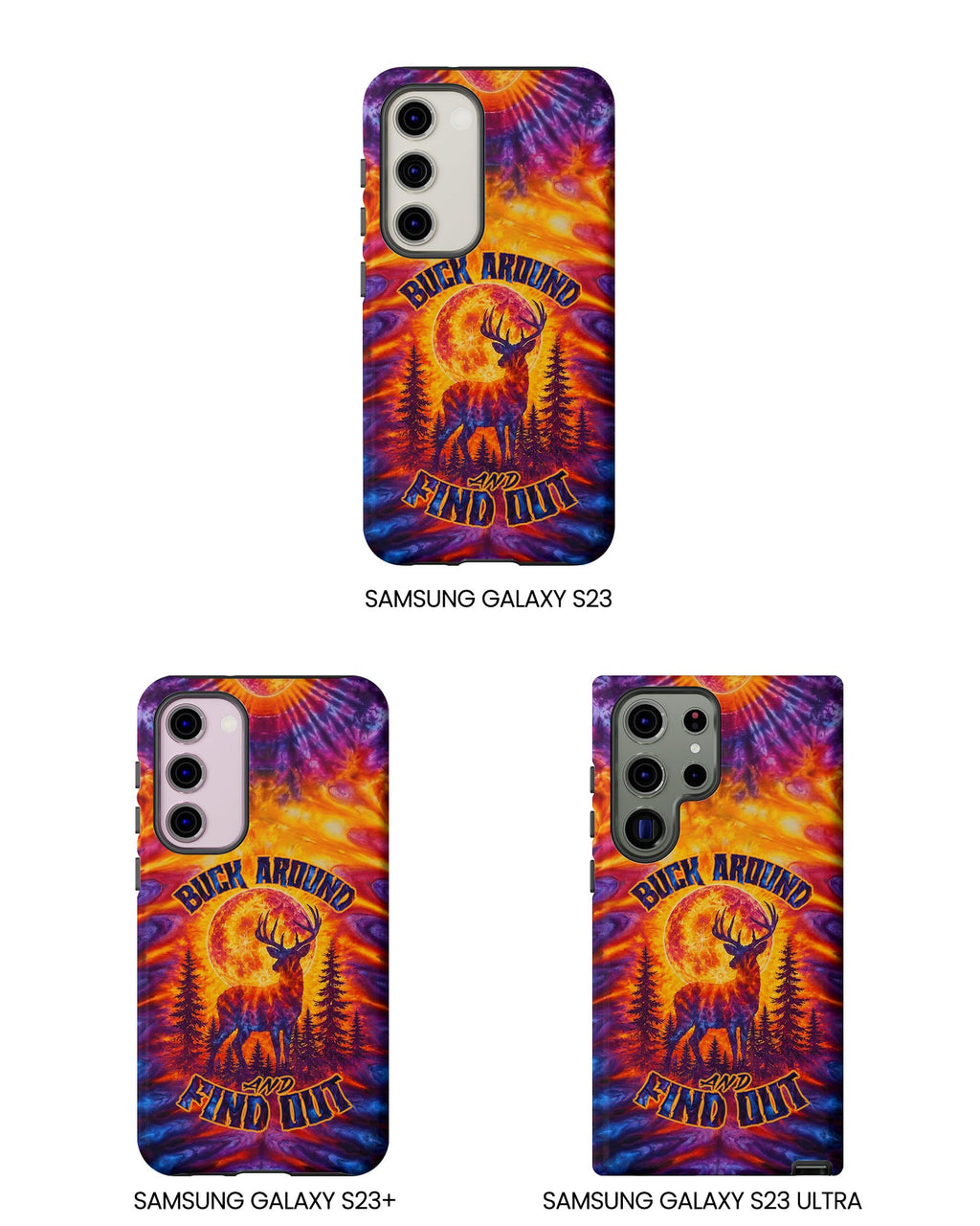 BUCK AROUND AND FIND OUT DEER HUNTING PHONE CASE - TLTW1106263