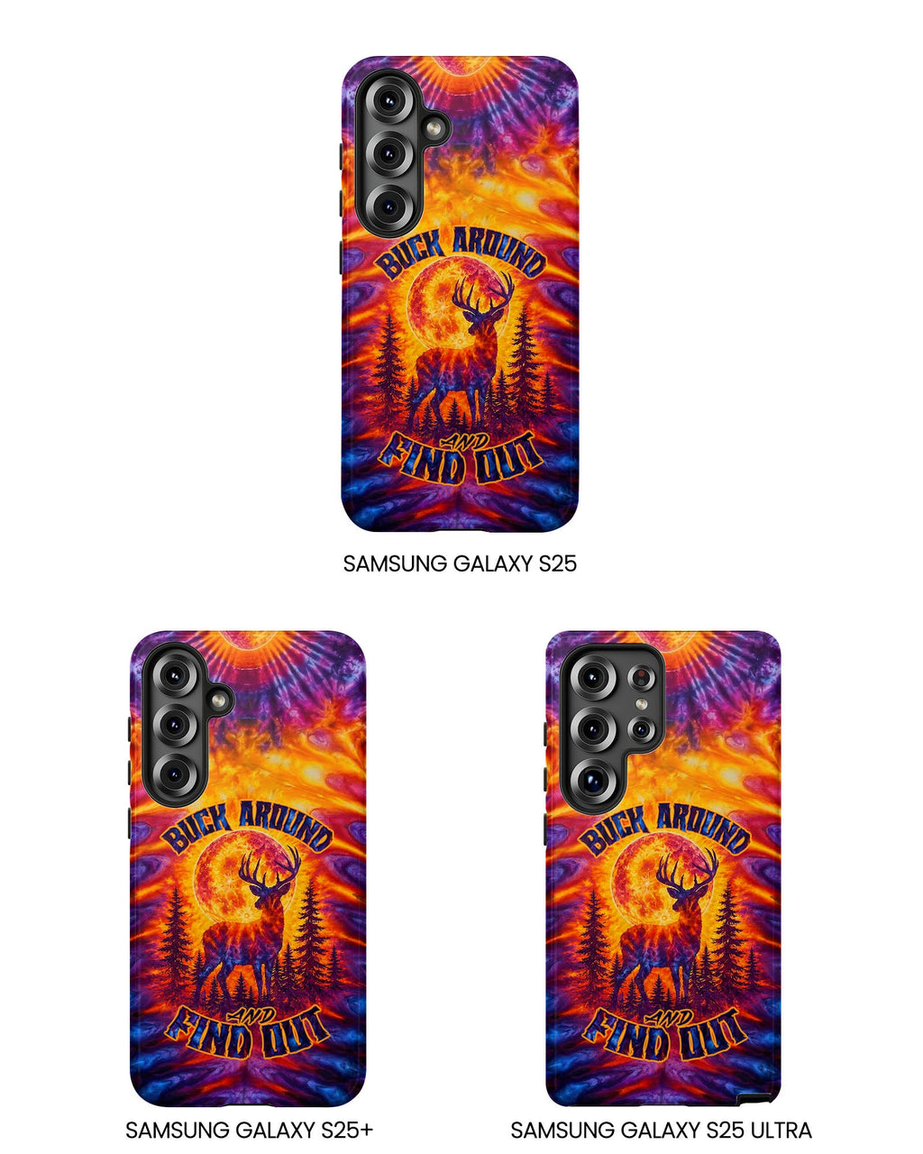 BUCK AROUND AND FIND OUT DEER HUNTING PHONE CASE - TLTW1106263
