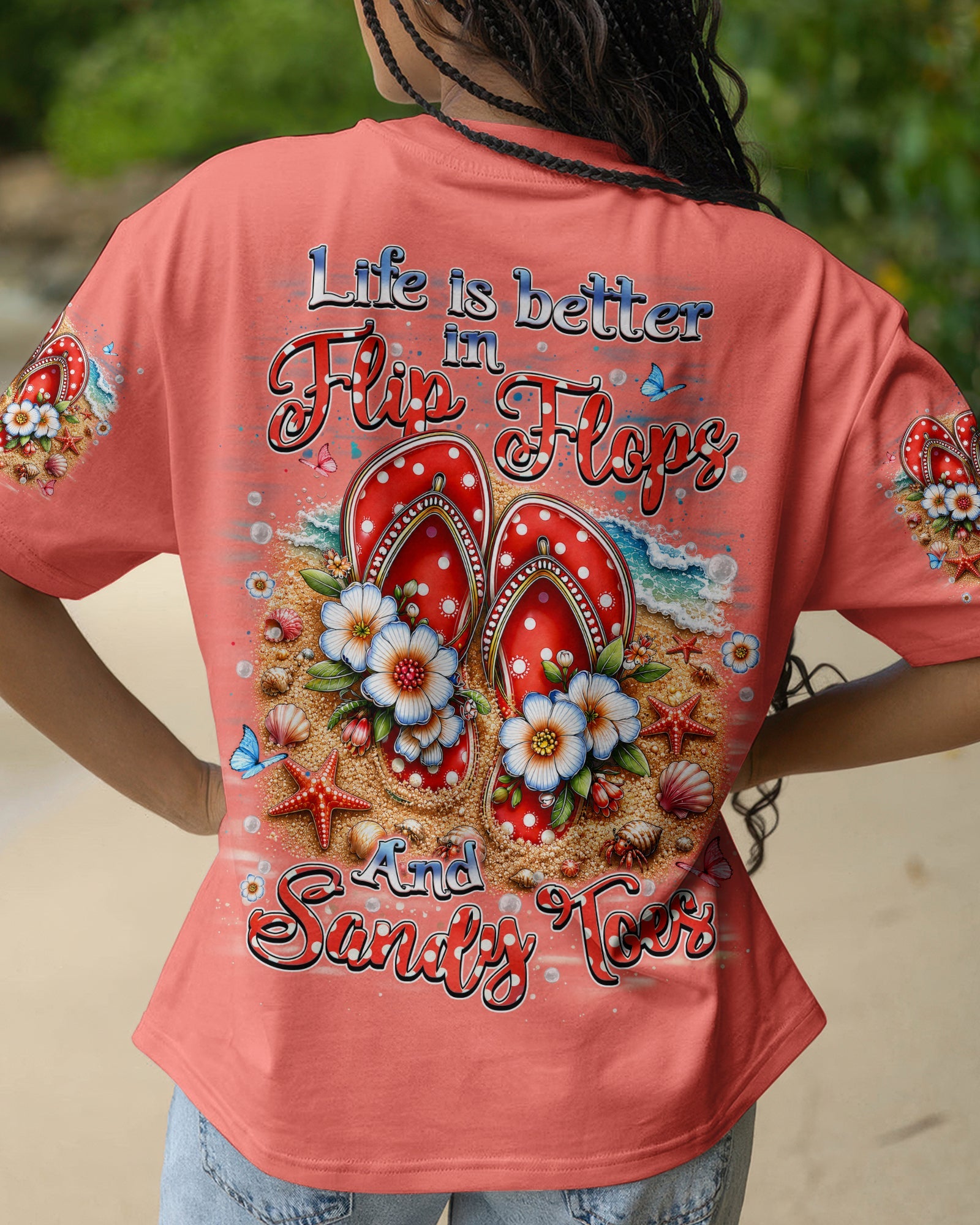 LIFE IS BETTER IN FLIP-FLOPS AND SANDY TOES ALL OVER PRINT   - TLHN1505263
