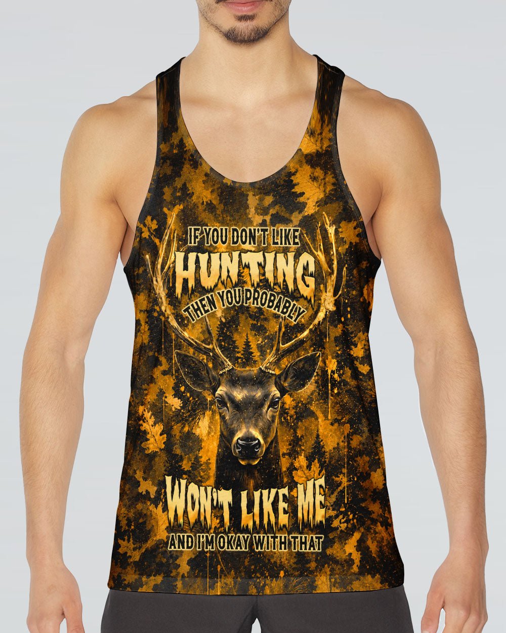 IF YOU DON'T LIKE HUNTING DEER CAMOUFLAGE ALL OVER PRINT   - TLHN0406262