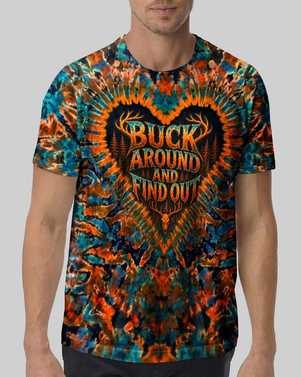 BUCK AROUND AND FIND OUT DEER HUNTING ALL OVER PRINT - TLNO1605261