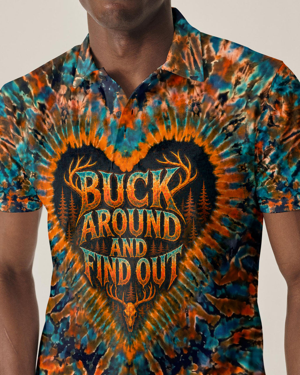 BUCK AROUND AND FIND OUT DEER HUNTING ALL OVER PRINT - TLNO1605261
