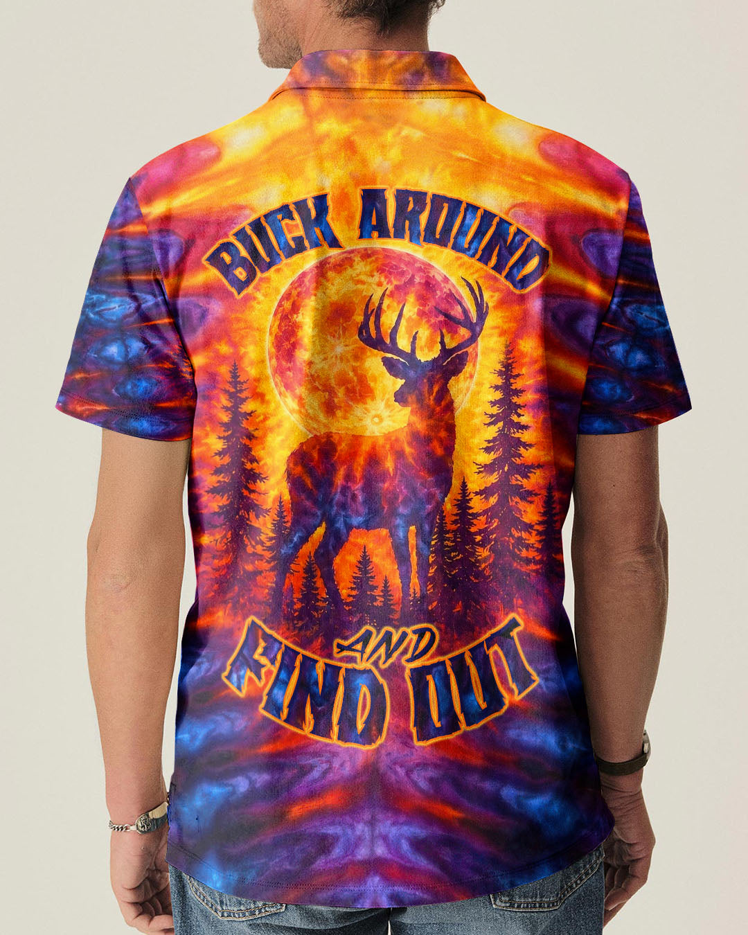 BUCK AROUND AND FIND OUT DEER HUNTING  ALL OVER PRINT - TLTW2605265