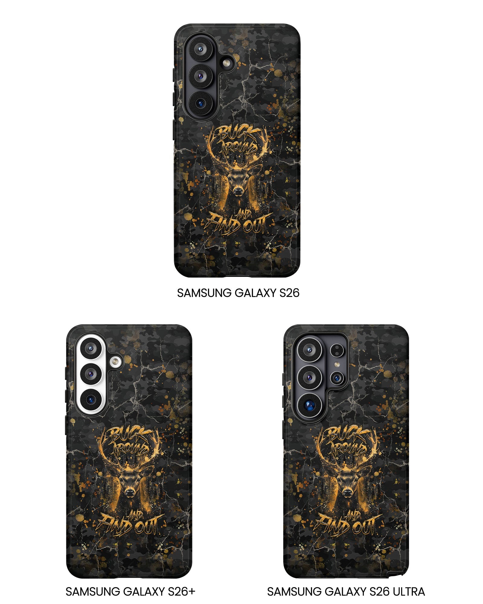 BUCK AROUND AND FIND OUT DEER HUNTING PHONE CASE - TLHG1805264